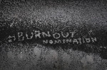 NEWS: #BURNOUTNOMINATION – The Story So Far…